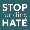 Stop Funding Hate